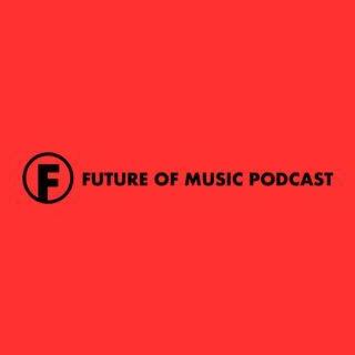 Future Of Music Podcast